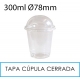 1000 vasos 300 ml + tapas cúpula cerrada PET 78 mm